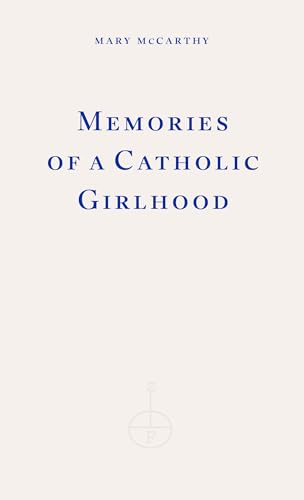 Fitzcarraldo Editions Memories of a Catholic Girlhood.