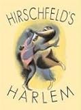 hirschfelder hennef  Hirschfeld\'s Harlem (Applause Books)
