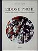 Eidos e psiche: Struttura della materia e dinamica dell'immagine (Appunti d'arte) 8885098355 Book Cover
