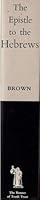 The Epistle to the Hebrews;: An exposition B000861XPW Book Cover