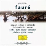 Fauré: Requiem / Pelléas et Mélisande / Dolly / Mélodies / Pavane [Audio CD]