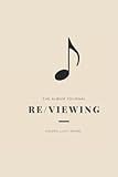 The Album Journal Re/Viewing: Log the music you've listened to and become an expert reviewer
