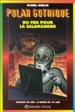 Polar Gothique: Du feu pour la salamandre 2227738278 Book Cover
