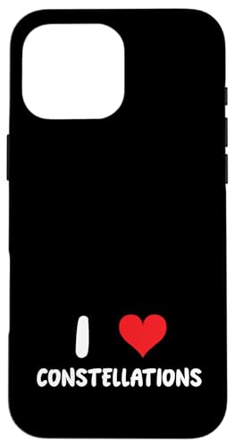 I Love Constellations - n[g -  FVw X}zP[X iPhone 16 Pro Max p