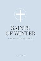 Saints of Winter: Catholic Devotional (Seasons with the Saints) B0G2ZML9Y9 Book Cover