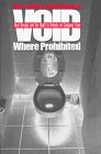 Void Where Prohibited: Rest Breaks and the Right to Urinate on Company Time (ILR Press Books) 0801433908 Book Cover