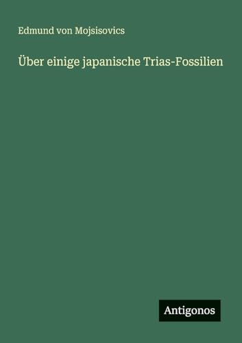 Über einige japanische Trias-Fossilien