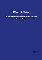 Atlas des menschlichen Gehirns und des Faserverlaufes 3737207380 Book Cover