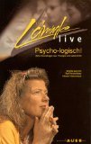 Lämmle live: psycho-logisch! : zehn Grundfragen aus Therapie und Lebenshilfe. 389670091X