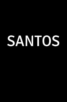 Santos : Personalized Notebook - Simple Gift for Man/Boyfriend/Boss Named Santos Journal Diary (110 Pages, Blank, Lined 6 X 9 Inches)
