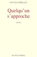 Quelqu'un s'approche 2862311634 Book Cover