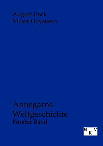 Annegarns Weltgeschichte (German Edition)