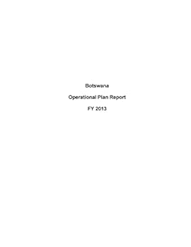 Paperback Botswana Operational Plan Report FY 2013 Book