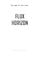 Flux Horizon (B&w Black & White Version): & the Age of the Lost 1514321904 Book Cover