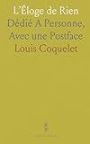 L’Éloge de Rien: Dédié A Personne, Avec une Postface
