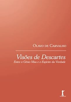 Visões de Descartes: Entre o Gênio Mau e o Espírito da Verdade