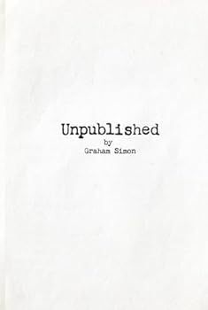 Hardcover Unpublished: by Graham Simon Book