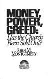 Money, Power, Greed: Has the Church Been Sold Out? 0830712526 Book Cover