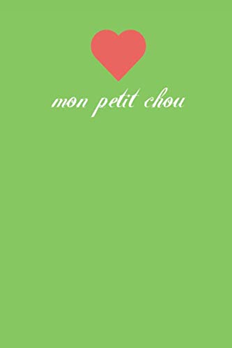 Mon Petit Chou: Mon Petit Chou Composition Notebook or Journal; Wide Ruled 120 Pages (French Edition)