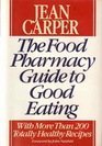 The Food Pharmacy Guide to Eating 0553072854 Book Cover