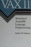 VAX 11: Structured Assembly Language Programmin... B002I4DKQ2 Book Cover