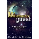 Wisdom's Quest ....The Role of the Power of Wisdom in Resolving Life's Issues 1929620713 Book Cover