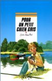 Mass Market Paperback Pour un petit chien gris [French] Book