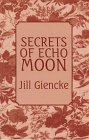 Secrets of Echo Moon (Thorndike Press Large Print Candlelight Series) 080348853X Book Cover