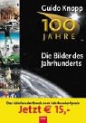 100 Jahre - Die Bilder des Jahrhunderts - Guido Knopp