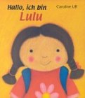Hallo, ich bin Lulu. ( Ab 2 J.). 3825173062 Book Cover