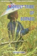 A Forest Tribe of Borneo: v. 3 (Man & Forest S.)