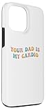 Zoom IMG-2 your dad is my cardio Zoom IMG-2 your dad is my cardio