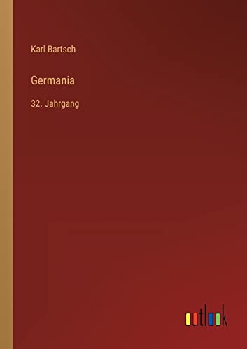 Germania: 32. Jahrgang (German Edition)