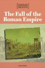 The Fall of the Roman Empire (Opposing Viewpoin... 1565107381 Book Cover
