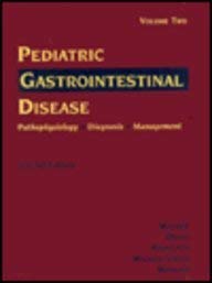 Pediatric Gastrointestinal Disease: Pathophysiology, Diagnosis, Management