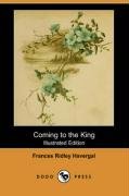 Coming to the King (Illustrated Edition) (Dodo ... 1406543640 Book Cover