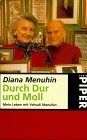 Durch Dur und Moll. Mein Leben mit Yehudi Menuhin. 3492029582 Book Cover