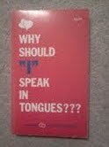 Paperback Why should "I" speak in tongues??? Book