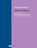  Sedes imperii: Architektur und Herrschaftsrepräsentation in den tetrarchischen Residenzstädten
