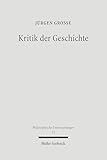 Kritik der Geschichte: Probleme und Formen seit 1800