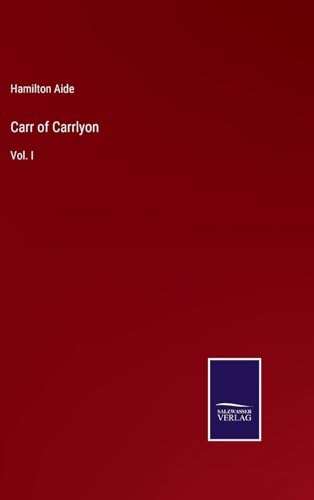 Carr of Carrlyon: Vol. I