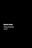 Electric Fields: The Story of Spag Heddy