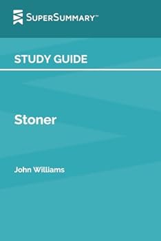 Study Guide: Stoner by John Williams (SuperSummary)