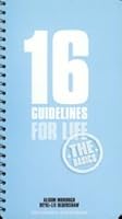 16 Guidelines for A Happy Life: The Basics 0955720419 Book Cover