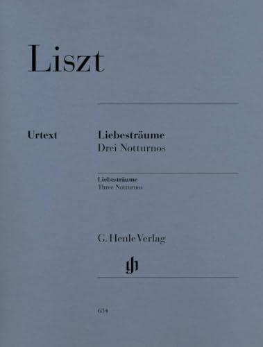 Liszt: Three Notturnos (Liebesträume) | Piano Solo Sheet Music Collection | Romantic Classical Piano Repertoire |Urtext Edition | Piano Songbook for Expressive Performance Study | Multilingual Edition