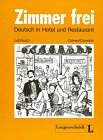 Perfect Paperback Zimmer Frei - Deutsch in Hotel Und Restaurant - Level 1: Lehrbuch Book