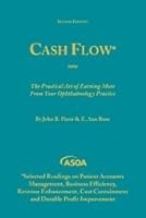Cash Flow: The Practical Art of Earning More from Your Ophthalmology Practice 192919613X Book Cover