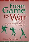 From Game to War and Other Psychoanalytic Essay... 0813120314 Book Cover