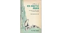 Memoirs of an Arctic Arab: The Story of a Free-Trader in Northern Canada the Years 1907-1927 0920140025 Book Cover