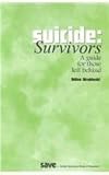 Suicide Survivors: A Guide for Those Left Behind